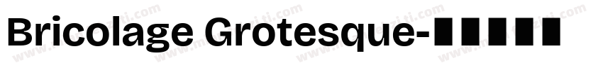 Bricolage Grotesque字体转换